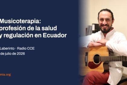 Mario Ayabaca, presidente de la Asociación Ecuatoriana de Musicoterapia, entrevistado en El Laberinto de Radio CCE sobre la regulación de la musicoterapia